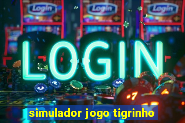 simulador jogo tigrinho